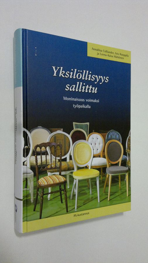 Annaliisa Colliander : Yksilöllisyys sallittu : moninaisuus voimaksi työpaikalla