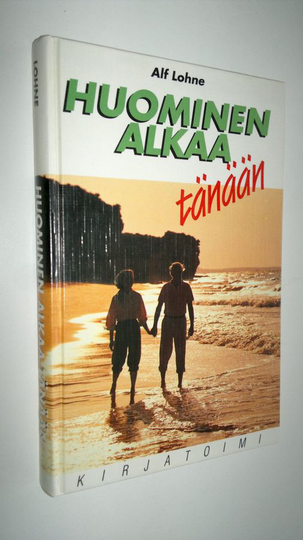Alf Lohne : Huominen alkaa tänään