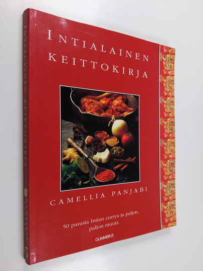 Camellia Panjabi : Intialainen keittokirja : 50 parasta Intian currya ja paljon, paljon muuta