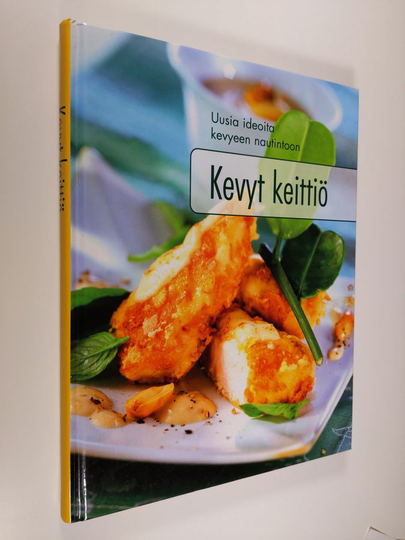 Kevyt keittiö : uusia ideoita kevyeen nautintoon