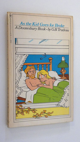 G. B. Trudeau : As the Kid Goes for Broke : a Doonesbury Book