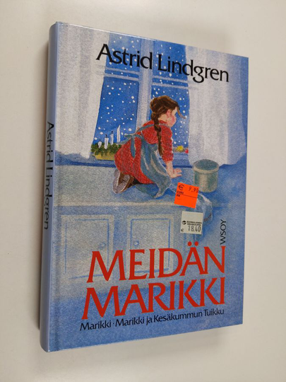 Astrid Lindgren : Meidän Marikki : Marikki ; Marikki ja Kesäkummun Tuikku (yhteissidos)