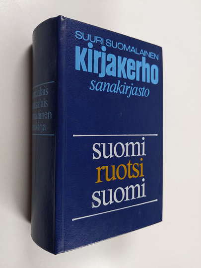 Suomalais ruotsalais suomalainen sanakirja : Suomi Ruotsi Suomi