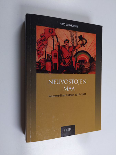 Arto Luukkanen : Neuvostojen maa : Neuvostoliiton historia 1917-1991