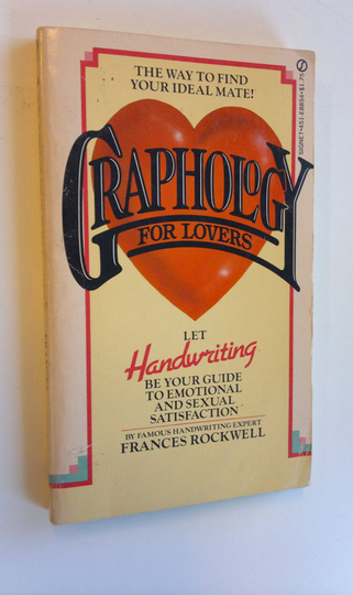 Frances Rockwell : Graphology for lovers : let handwriting be your guide to emotional and sexual satisfaction