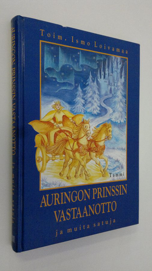 Ismo Loivamaa (toim.) : Auringon prinssin vastaanotto ja muita satuja