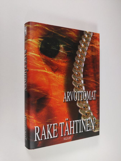 Rake Tähtinen : Arvottomat : jännitysromaani