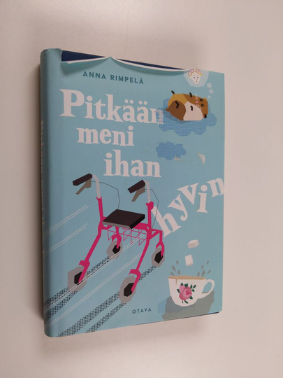 Anna Rimpelä : Pitkään meni ihan hyvin : romaani