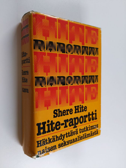 Shere Hite : Hite-raportti : hätkähdyttävä tutkimus naisen seksuaalielämästä