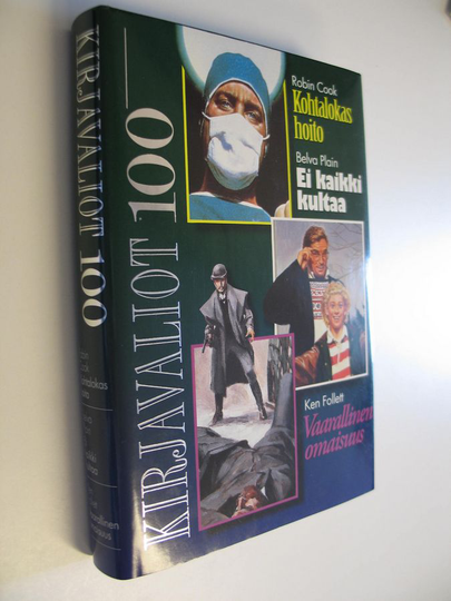 Kirjavaliot : Cook, Robin : Kohtalokas hoito; Plain, Belva : Ei kaikki kultaa; Follett, Ken : Vaarallinen omaisuus