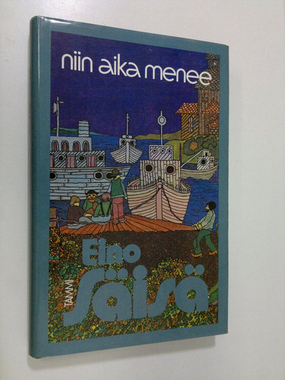 Eino Säisä : Niin aika menee : novelleja ja lyhyttä proosaa