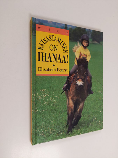 Elisabeth Feurst : Ratsastaminen on ihanaa!