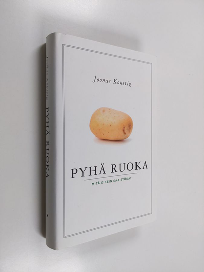 Joonas Konstig : Pyhä ruoka : mitä oikein saa syödä?