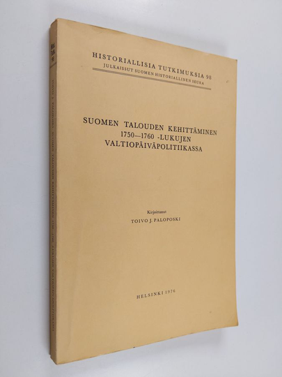 Toivo J. Paloposki : Suomen talouden kehittäminen 1750-1760-lukujen valtiopäiväpolitiikassa