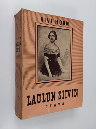 Vivi Horn : Laulun siivin : Jenny Lindin elämäntarina