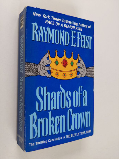 Raymond E. Feist : Shards of a broken crown