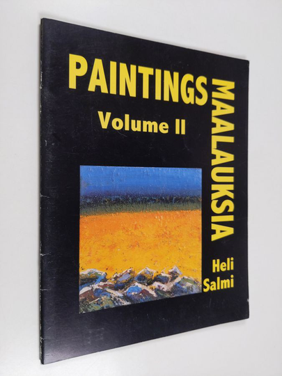 Heli Salmi : Maalauksia Paintings Volume II - Paintings