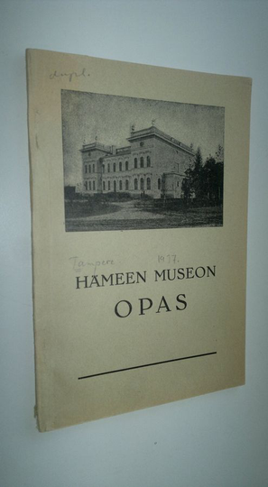 Julius Ailio : Hämeen museon opas