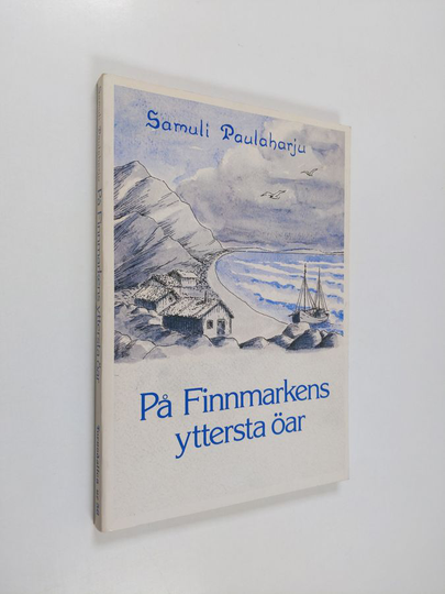 Samuli Paulaharju : På Finnmarkens yttersta öar