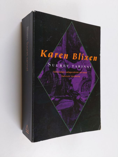 Karen Blixen : Suuret tarinat : Seitsemän salaperäistä tarinaa ; Talvisia tarinoita