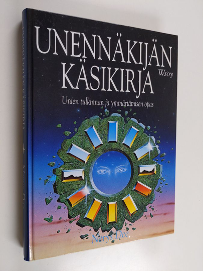 Nerys Dee : Unennäkijän käsikirja : unien tulkinnan ja ymmärtämisen opas - Unien tulkinnan ja ymmärtämisen opas