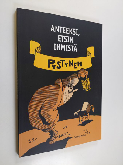 Harri Pystynen : Anteeksi, etsin ihmistä