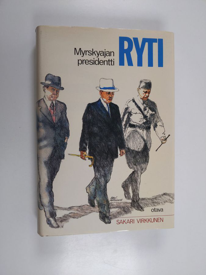 Sakari Virkkunen : Ryti : myrskyajan presidentti