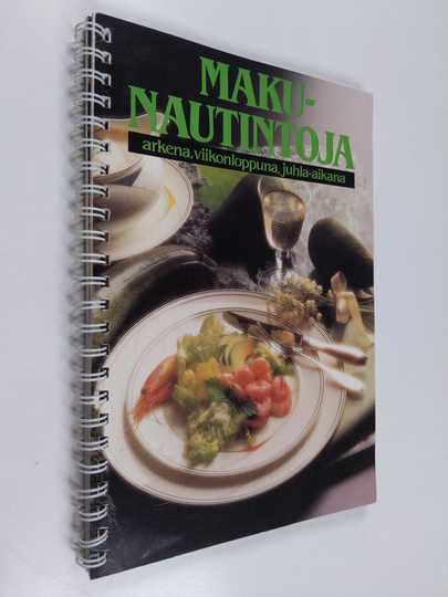 Eija Laakso : Makunautintoja arkena, viikonloppuna, juhla-aikana