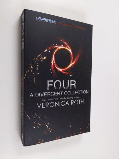 Veronica Roth : Four - A Divergent Collection: The Transfer; The Initiate; The Son; The Traitor