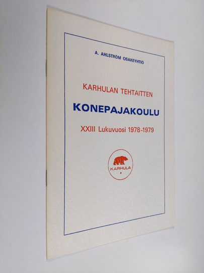 Aake Pakkala : Karhulan tehtaitten konepajakoulu : XXIII lukuvuosi 1978-1979