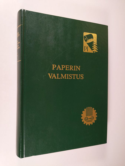 Paperin valmistus : Suomen paperi-insinöörien yhdistyksen oppi- ja käsikirja III osa 2