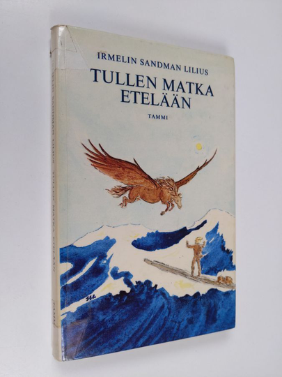 Irmelin Sandman Lilius : Tullen matka etelään
