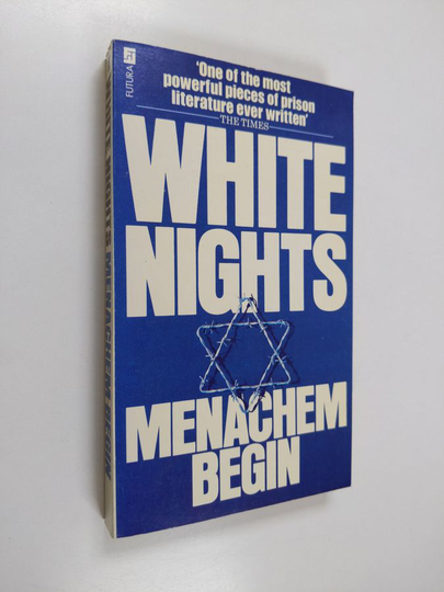 Menachem Begin : White nights : the story of a prisoner in Russia