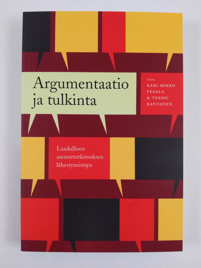 Argumentaatio ja tulkinta : laadullisen asennetutkimuksen lähestymistapa