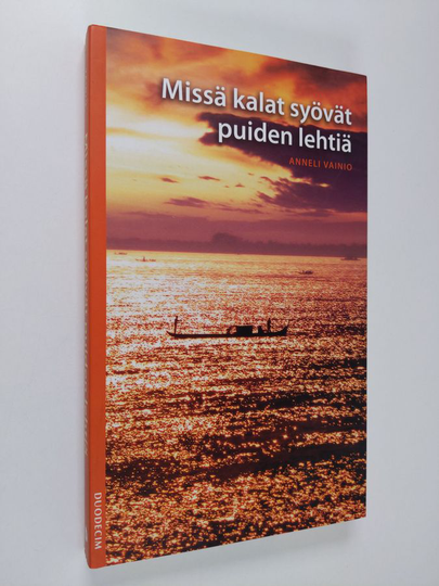 Anneli Vainio : Missä kalat syövät puiden lehtiä