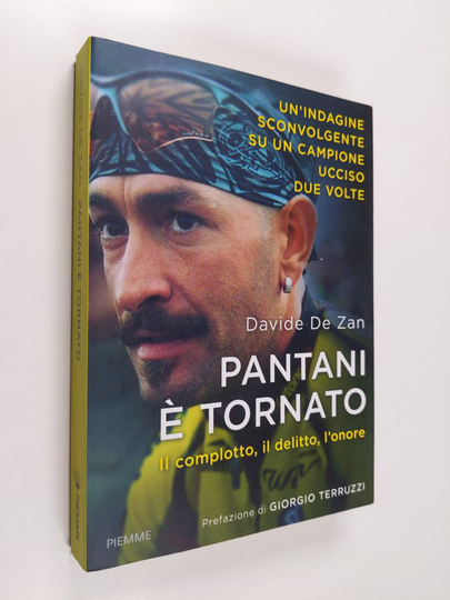 Davide De Zan : Pantani è tornato : Il complotto, il delitto, l'onore