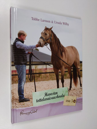 Tobbe Larsson : Hevosten tottelevaisuuskoulu Osa 3