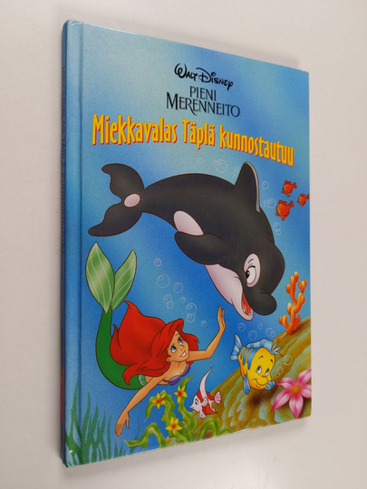 Walt Disney : Pieni merenneito : miekkavalas Täplä kunnostautuu : Disneyn satulukemisto