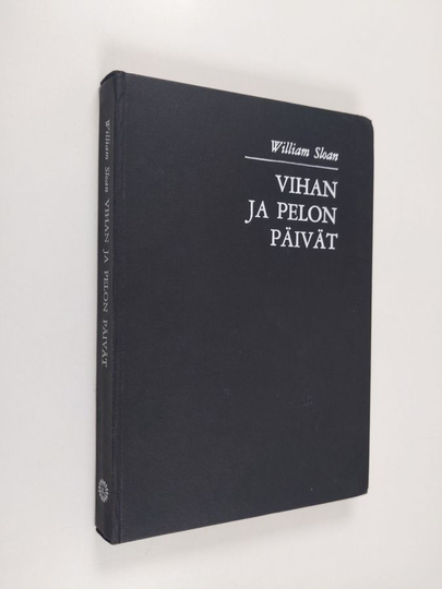 William Sloan : Vihan ja pelon päivät