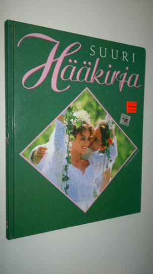 Anneli Juhokas : Suuri hääkirja : suunnittelu, hääjuhla, yhteisen elämän aloittaminen