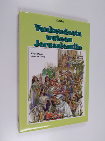 Anne de Graaf : Vankeudesta uuteen Jerusalemiin