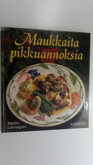 Barbro Lönnegren : Maukkaita pikkuannoksia