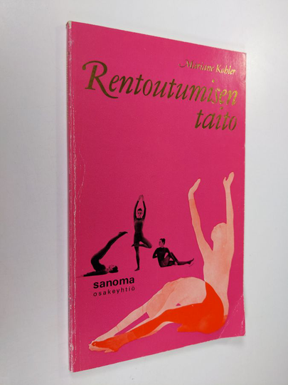 Mariane Kohler : Rentoutumisen taito