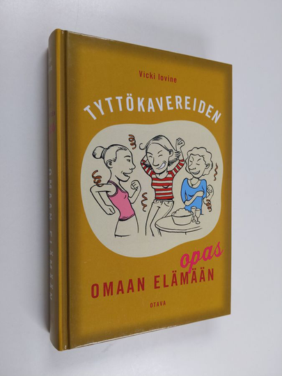 Vicki Iovine : Tyttökavereiden opas omaan elämään