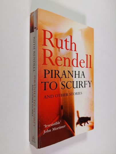 Ruth Rendell : Piranha to Scurfy