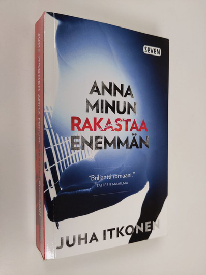 Juha Itkonen : Anna minun rakastaa enemmän