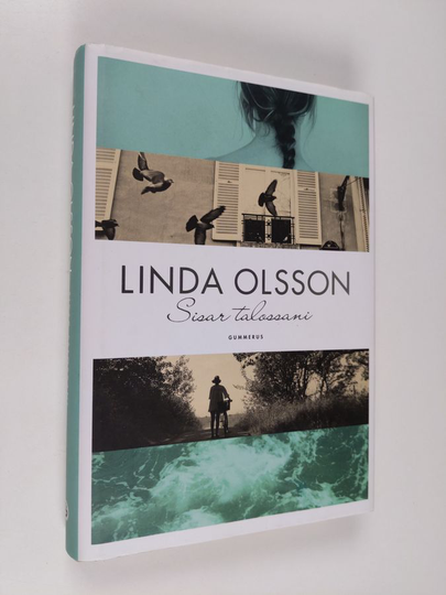 Linda Olsson : Sisar talossani