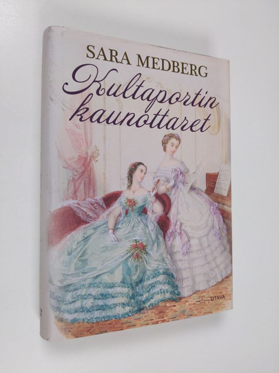 Sara Medberg : Kultaportin kaunottaret : romaani