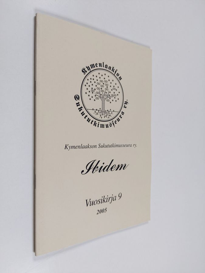 sukututkimusseura Kymenlaakson : Kymenlaakson Sukututkimusseura ry. Ibidem : Vuosikirja 9 2005