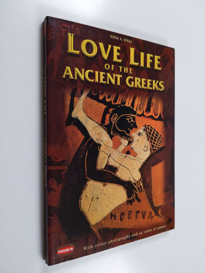 Sofia A. Souli : The love life of the ancient Greeks